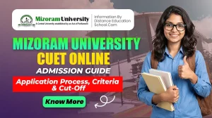 Mizoram University CUET 2026 Online Admission Guide Application Process Criteria Cut off