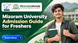 Mizoram University Admission Guide for Freshers